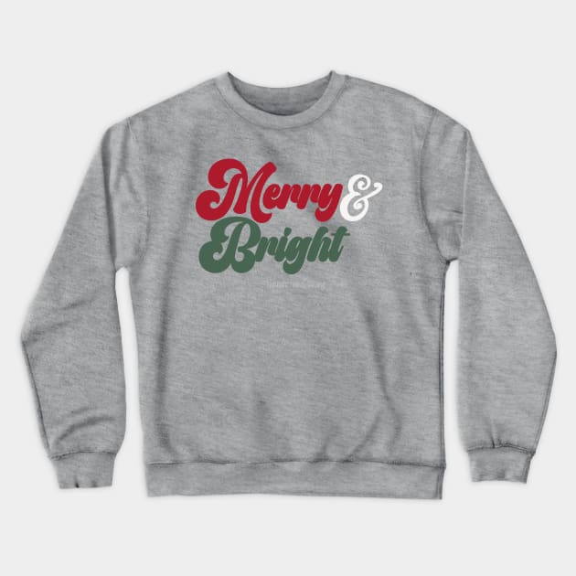 Merry & Bright Crewneck Sweatshirt by Hannah’s Hand Lettering